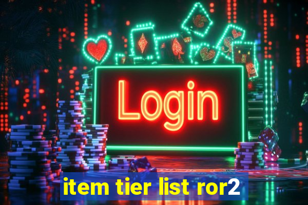 item tier list ror2